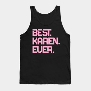 Best Karen Ever Tank Top